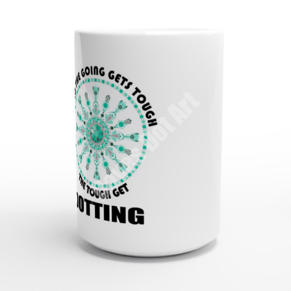 Going gets tough - Emerald Dot Mandala - White 15oz Ceramic Mug
